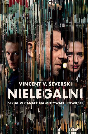 Нелегалы (2018) 1 сезон